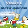 Grupo Infantil Limón - Vamos a Contar Mentiras - Single